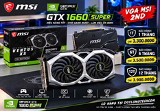 VGA MSI GTX 1660 SUPER 2ND - Hàng Đẹp, Hiệu Năng Tốt, Giá Từ 3.300.000đ